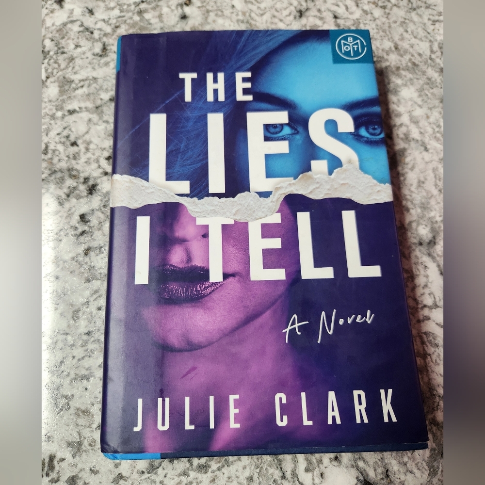 The Lies I Tell: A Novel by Julie Clark
